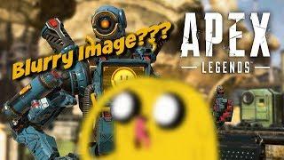 Blurry Image | Apex Legends