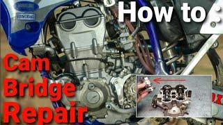 Yamaha YZ- F 450 - 5 valves cylinder head - Simply repair of tight camshaft bridge.