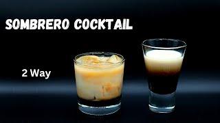 Sombrero Cocktail Recipe | Kahlua and Crem