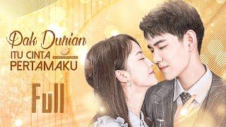 【INDO SUB】Full丨Pak Durian itu Cinta Pertamaku丨First Love is Mr. Durian丨初恋是榴莲先生