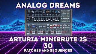 Arturia MiniBrute 2/2S - "Analog Dreams" 30 Patches + 16 Sequences