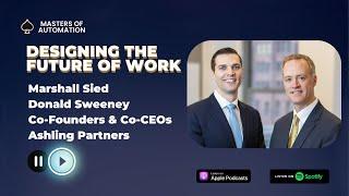 Interview with Donald Sweeney & Marshall Sied CEOs of Ashling Partners. Designing the Future of Work