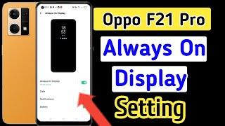 Oppo f21 pro always on display, always on display setting in Oppo f21 pro