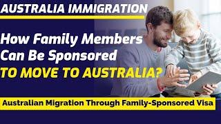 Australian Family-Sponsored Visa for Australia Migration | Australian Immigration Updates