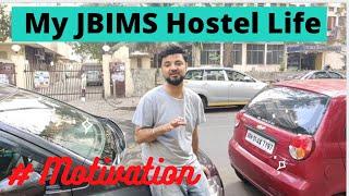 My JBIMS hostel life story. Motivation for Boys!