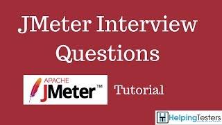 JMeter Interview Questions - JMeter tutorial 26