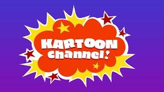 Kartoon Channel! is Here!
