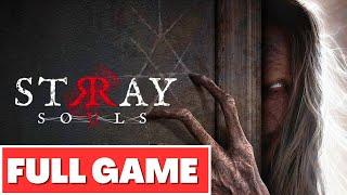 STRAY SOULS Gameplay Walkthrough FULL GAME - No Commentary