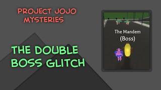 Project JoJo Mysteries: The Double Boss Glitch