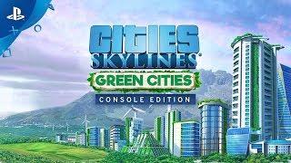 Cities: Skylines - Green Cities Release Trailer | PS4