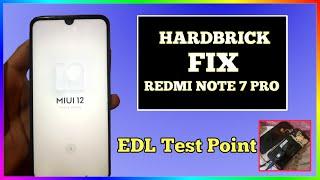How to Fix Hardbrick Redmi Note 7 Pro | EDL Mode Test Point 