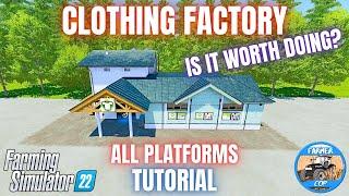 CLOTHING FACTORY TUTORIAL - Farming Simulator 22
