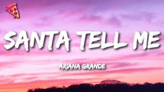 Ariana Grande - Santa Tell Me (Lyrics)