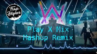 Play X MIX (Mashup Remix) || Alan Walker