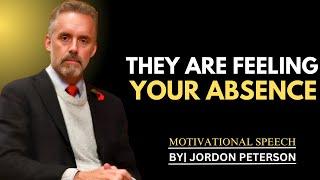 They Are Feeling Your Absence | Best Speech By JORDON PETERSON #inspiration #motivation