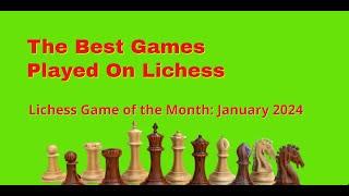 Lichess Game of the Month: January 2024  | The Space Advantage And  A Perfect Storm