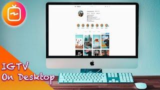 How To Really Use The IGTV Desktop Uploader