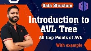 Introduction to AVL Tree in Data Structure with Examples | All Imp Points of AVL