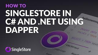 Get started with #SingleStore in C# and .NET using #Dapper