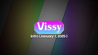 Vissy Intro (January 1, 2025-) [NEW YEARS SPECIAL]