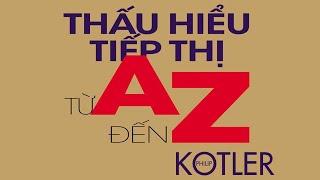 [Sách Nói] Thấu Hiểu Tiếp Thị Từ A Đến Z - Chương 1 | Philip Kotler