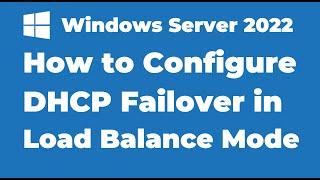 131. How to Configure DHCP Failover on Windows Server 2022