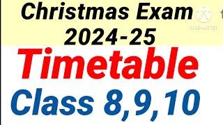 Christmas Exam Timetable 2024-25|Christmas Exam timetable HS|Class 8,9,10 Christmas Exam timetable25