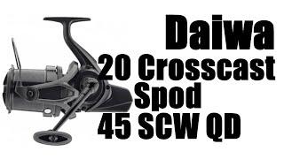 Daiwa 20 Crosscast Spod 45 SCW QD - ПОЛНЫЙ ОБЗОР