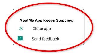 How To Fix MeetMe Apps Keeps Stopping Error Android & Ios - Fix MeetMe App Not Open Problem