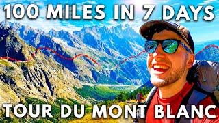 Tour Du Mont Blanc | Beginner hikes 100 Miles in 7 Days