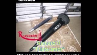 Richard H - Triste amor