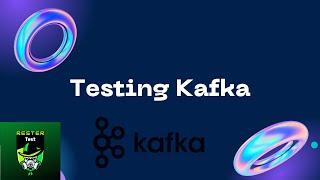 How to test kafka
