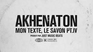 JUST MUSIC BEATS x AKHENATON - MON TEXTE, LE SAVON Pt. IV / Vidéo Officielle / 2020