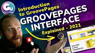 Introduction to GroovePages and the GroovePages 2021 Interface Explained
