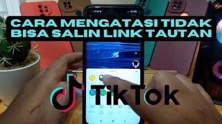 Cara Mengatasi Tiktok Tidak Bisa Salin Link Tautan