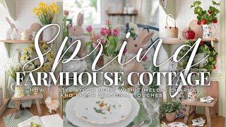 Spring Farmhouse Cottage Decor: How to Style Your Home w/ Timeless Charm & Fresh Seasonal Touches 