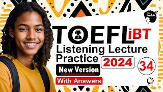 TOEFL Listening Practice Test Lecture 34 [2024] TOEFL Prep NEW VERSION With Answers #toefl #toeflibt
