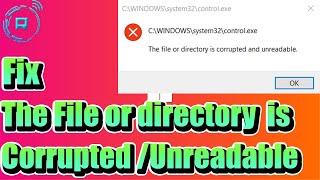 Fix The File or directory is corrupted and Unreadable in Windows 11