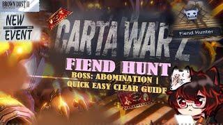 [EVENT] CARTA WARZ | FIEND HUNT | HIKAGE & ELEANEER TEAM | CLEAR SHOWCASE | BrownDust2 [AkiMakiRoll]