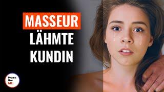 Masseur lähmte Kundin | @DramatizeMeDeutsch