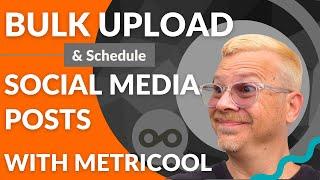 How To Bulk Upload Social Media Posts to Multiple Platforms using Metricool