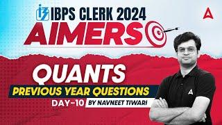 IBPS CLERK 2024 | Quants Previous Year Questions Part-10 | By Navneet Tiwari