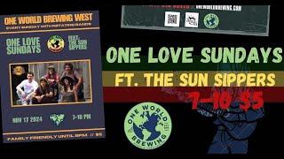 Sun Sippers Reggae Sunday LIVE at One World West 11-17-2024