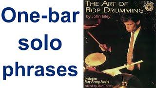 How to practice the one-bar solo phrases from John Rileys "The Art of Bop Drumming"