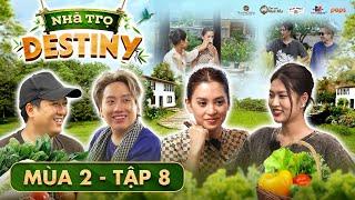 #8 Tiểu Vy rơi nước mắt vì áp lực, Thiên Ân-Phát La hợp sức 'làm khó' Giang Ca | Nhà Trọ Destiny M2