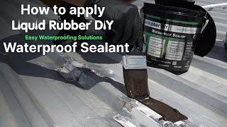 How to apply Liquid Rubber DIY Waterproof Sealant.