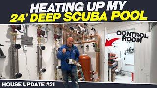 How to heat a 24 foot deep SCUBA pool? | House Build #21