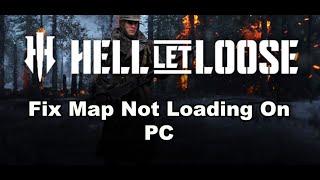 Fix Hell Let Loose Not Loading The Map/Stuck On Loading The Map On PC