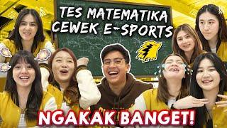 NGAKAK! TES MATEMATIKA CEWEK-CEWEK ESPORT! FT. BA ONIC (VIOR, KAYES, VONNY, GEBI, DLL)