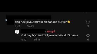 [part2]  "giờ này học Java Android là hơi dở rồi bạn" - Phản biện comments của tiktoker dạy Flutter
